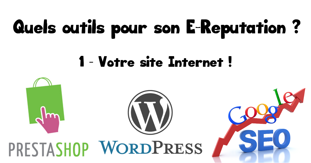 Outil pour l'e-réputation votre site Internet - Pierre Legeay